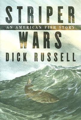 Striper Wars: An American Fish Story