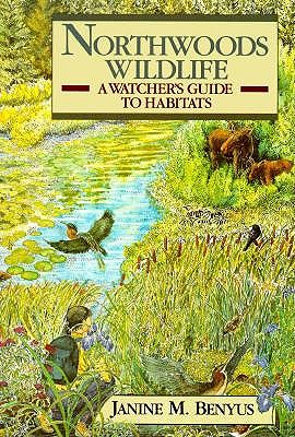 Northwoods Wildlife: A Watcher's Guide to Habitats