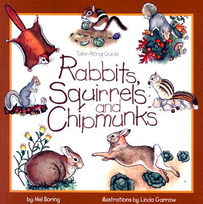 Rabbits, Squirrels and Chipmunks (Take-Along Guide)