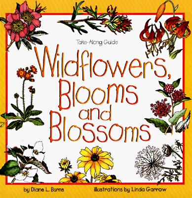 Wildflowers, Blooms and Blossoms