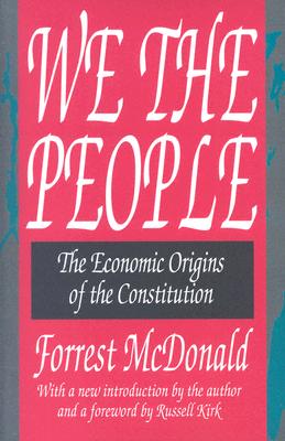We the People: The Economic Origins of the Constitution
