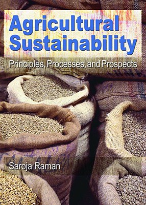 Agricultural Sustainability: Principles, Processes, and Prospects [Series: Crop Science]