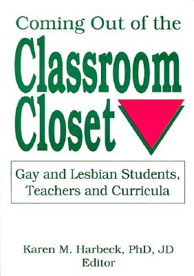 Image for Coming Out of the Classroom Closet (Journal of Homosexuality Series) Coming Out of the Classroom Closet (Journal of Homosexuality Series)
