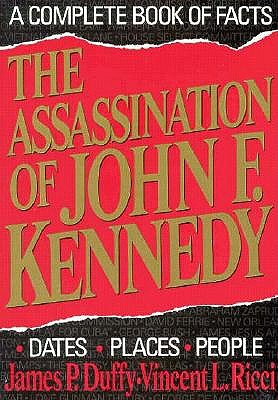 Image for The Assassination of John F. Kennedy: A Complete Book of Facts The Assassination of John F. Kennedy: A Complete Book of Facts