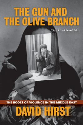 Image for The Gun and the Olive Branch: The Roots of Violence in the Middle East (Nation Books)