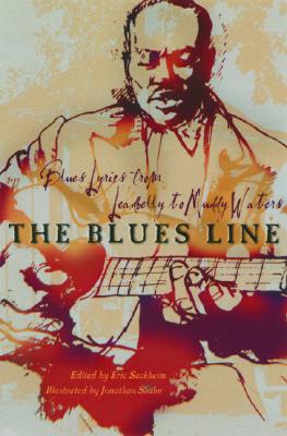 Blues Line : Blues Lyrics from Leadbelly to Muddy Waters