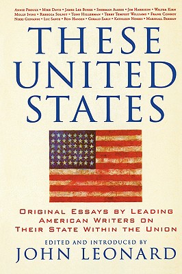 Image for These United States: Original Essays by Leading American Writers on Their State Within the Union (Nation Books)