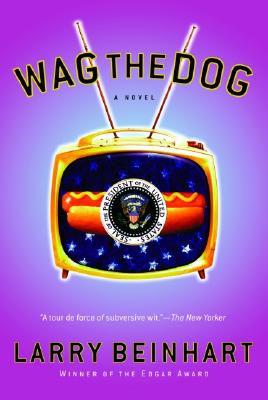 Wag the Dog: A Novel