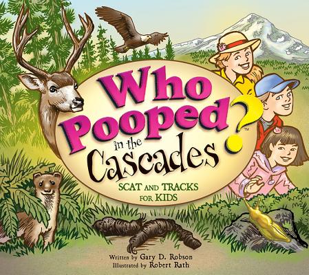 Who Pooped in the Cascades: Scat and Tracks for Kids