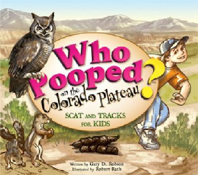 Who Pooped in the Park Colorado Plateau