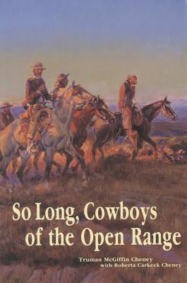 So Long, Cowboys of the Open Range
