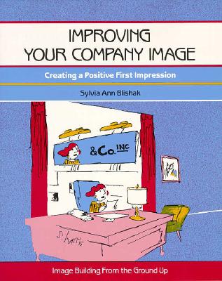 Crisp: Improving Your Company Image: Creating a Positive First Impression (Crisp Fifty-Minute Books (Paperback))