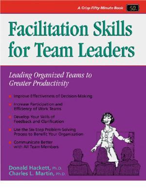 Image for Crisp: Facilitation Skills for Team Leaders: Leading Organized Teams to Greater Productivity (Crisp Fifty-Minute Series)