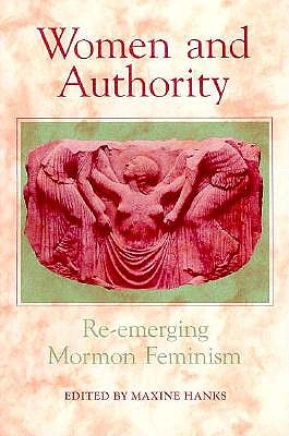 Image for Women and Authority: Re-Emerging Mormon Feminism