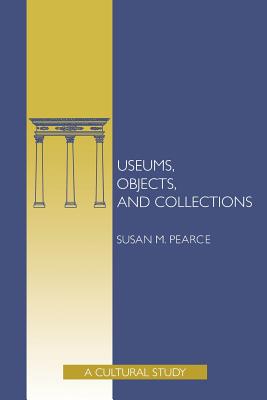 MUSEUMS, OBJECTS, AND COLLECTIONS