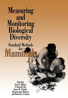 MEASURING AND MONITORING BIOLOGICAL DIVERSITY: STANDARD METHODS FOR MAMMALS (BIODIVERSITY HANDBOOK)