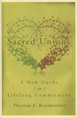 Image for Sacred Unions: A New Guide to Lifelong Commitment