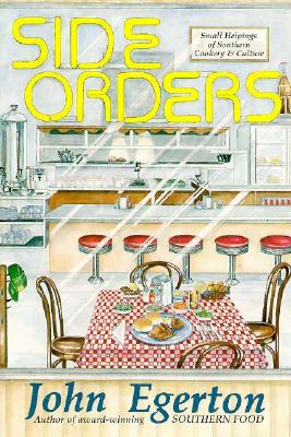 Side Orders: Small Helpings of Southern Cookery & Culture