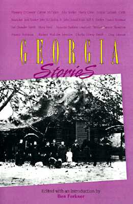 Image for Georgia Stories: Major Georgia Short Fiction of the Nineteenth and Twentieth Centuries