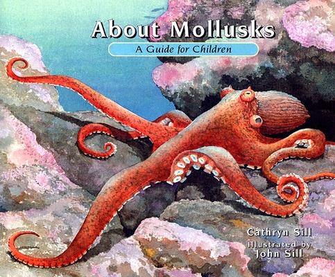 Image for About Mollusks: A Guide For Children (The About Series) About Mollusks: A Guide For Children (The About Series)