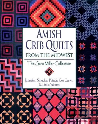 Image for Amish Crib Quilts from the Midwest: The Sara Millier Collection