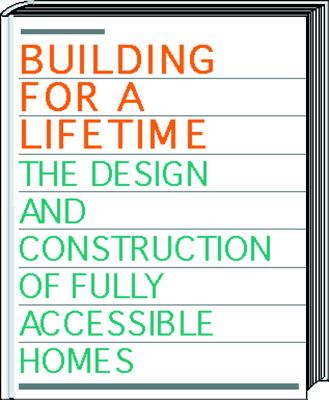 Image for Building for a Lifetime: The Design and Construction of Fully Accessible Ho