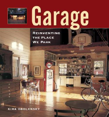 Image for Garage: Reinventing the Place We Park