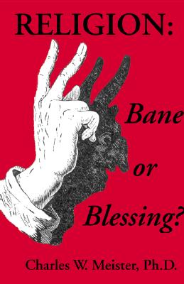 Religion: Bane or Blessing
