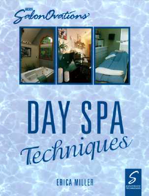 SalonOvations' Day Spa Techniques (S Advanced Techniques)