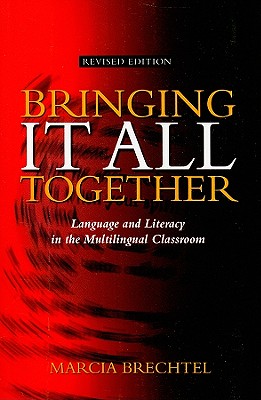 Bringing It All Together:An Integrated Whole Language Approach for the Multilingual Classroom