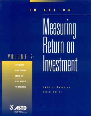 Image for Measuring Return on Investment, Vol. 2 (In Action Case Study Series) Measuring Return on Investment, Vol. 2 (In Action Case Study Series)