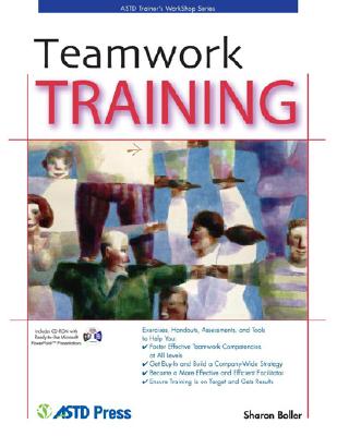 Teamwork Training [ASTD Trainer's Workshop Series]