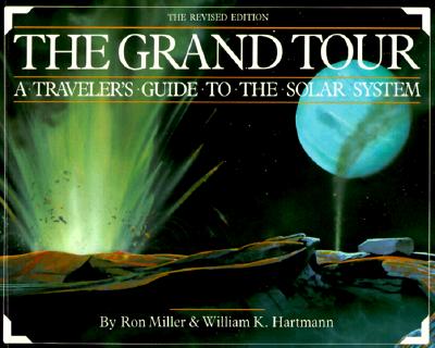 The Grand Tour: A Traveler's Guide to the Solar System