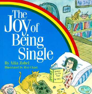 Image for The Joy of Being Single The Joy of Being Single