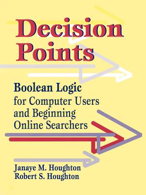 Decision Points: Boolean Logic for Computer Users and Beginning Online Searchers