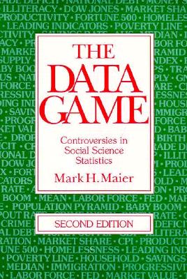 The Data Game: Controversies in Social Science Statistics (Habitat Guides)