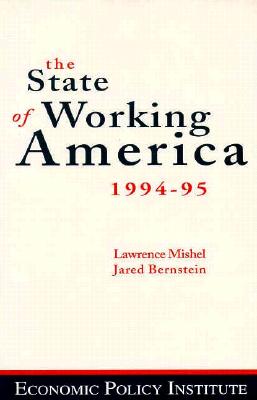 Image for The State of Working America: 1994-95 (State of Working America (Paperback)) The State of Working America: 1994-95 (State of Working America (Paperback))
