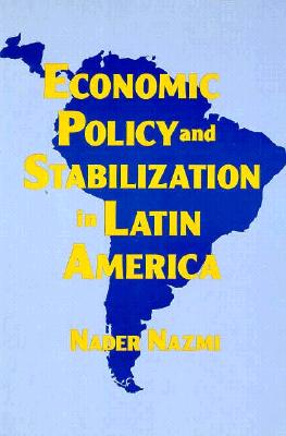 Image for Economic Policy and Stabilization in Latin America Economic Policy and Stabilization in Latin America