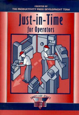 Image for Just-in-Time for Operators (The Shopfloor Series) Just-in-Time for Operators (The Shopfloor Series)