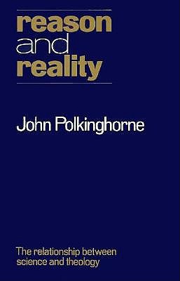 Reason and Reality: The Relationship Between Science and Theology