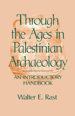 Through the Ages in Palestinian Archaeology An Introductory Handbook