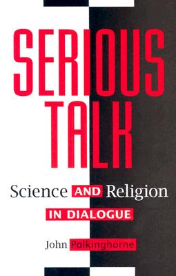 Image for Serious Talk: Science and Religion in Dialogue