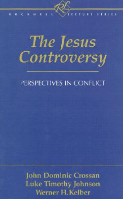 The Jesus Controversy: Perspectives in Conflict (Rockwell Lecture)