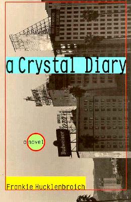 CRYSTAL DIARY, A A NOVEL