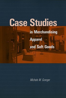 Image for Case Studies in Merchandising Apparel and Soft Goods