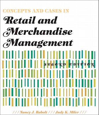 Concepts and Cases in Retail and Merchandise Management 2nd Edition