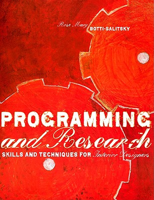 Image for Programming and Research: Skills and Techniques for Interior Designers Programming and Research: Skills and Techniques for Interior Designers