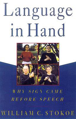 Language in Hand: Why Sign Came Before Speech
