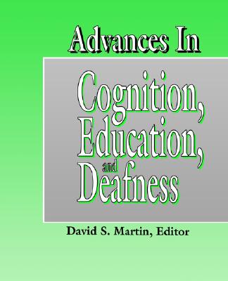 Advances in Cognition, Education, and Deafness