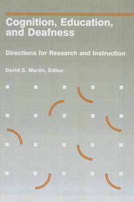 Image for Cognition, Education, and Deafness: Directions for Research and Instruction
